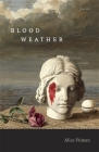 Blood Weather: Poems By Alice Friman Cover Image