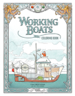 Working Boats Coloring Book By Tom Crestodina, Tele Aadsen (Text by) Cover Image