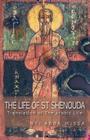 The Life of St Shenouda: Translation of the Arabic Life By Abba Wissa Cover Image
