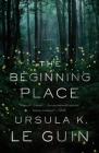 The Beginning Place: A Novel By Ursula K. Le Guin Cover Image