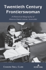 Twentieth Century Frontierswoman: A Rhetorical Biography of Almena Davis Lomax, Journalist Cover Image