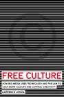 Free Culture: How Big Media Uses Technology and the Law to Lock Down Culture and Control Creativity Cover Image