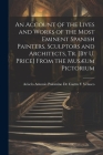 An Account of the Lives and Works of the Most Eminent Spanish Painters, Sculptors and Architects, Tr. [By U. Price] From the Musæum Pictorium By Acisclo Antonio Palomino de Castro Y (Created by) Cover Image