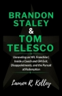 Brandon Staley And Tom Telesco: Unraveling an NFL Franchise Inside a Coach and GM Exit, Disappointments, and the Pursuit of Redemption Cover Image