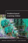 Problem-Based Learning Online By Maggi Savin-Baden, Kay Wilkie Cover Image