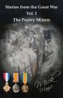Stories from the Great War Vol. I: The Pooley Miners By Mick Manise Cover Image