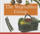 The Vegetables Group (Healthy Eating with MyPlate) By Annabelle Tometich Cover Image