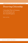 Deserving Citizenship: Citizenship Tests in Germany, the Netherlands and the United Kingdom (Immigration and Asylum Law and Policy in Europe #31) Cover Image