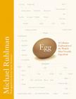 Egg: A Culinary Exploration of the World's Most Versatile Ingredient By Michael Ruhlman Cover Image