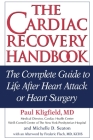 The Cardiac Recovery Handbook: The Complete Guide to Life After Heart Attack or Heart Surgery Cover Image
