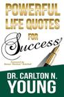 Powerful Life Quotes For Success By Carlton N. Young Cover Image