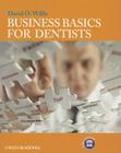 Business Basics for Dentists By David O. Willis Cover Image