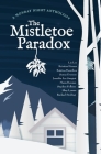 The Mistletoe Paradox: A Monday Night Anthology Cover Image