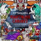 Mythogoria: Nightmare Cabaret: A Dazzling Horror Coloring Book By Fausto Bianchi Cover Image