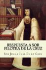 Respuesta a Sor Filotea de la Cruz (Spanish Edition) By Sor Juana Ines de la Cruz Cover Image