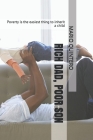 Rich Dad, Poor Son: Poverty is the easiest thing to inherit a child By Mario Quintero Cover Image