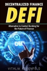 DECENTRALIZED FINANCE (DeFi): How to Trade-Borrow-Lend-Save-Invest in Cryptocurrency Peer to Peer(P2P), Yield Farming and Investing for Beginners. A Cover Image
