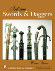 Antique Swords & Daggers (Schiffer Book for Collectors) By Mircea Veleanu Cover Image