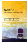 Nakba: The Struggle to Decolonise Israel By Eléonore Merza Bronstein, Eitan Bronstein Aparicio Cover Image