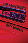 My Mother's Red Ford: New and Selected Poems (1986-2019) Cover Image