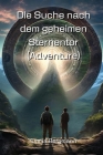 Die Suche nach dem geheimen Sternentor (Adventure) By Emma Bergmann Cover Image
