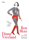 Diana Vreeland: Bon Mots: Words of Wisdom From the Empress of Fashion By Alexander Vreeland (Editor), Luke Edward Hall (Illustrator) Cover Image