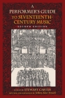 A Performer's Guide to Seventeenth-Century Music (Publications of the Early Music Institute) Cover Image