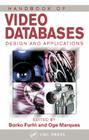 Handbook of Video Databases: Design and Applications (Internet and Communications #8) By Borko Furht (Editor), Oge Marques (Editor) Cover Image
