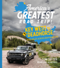 America's Greatest Road Trip: Key West to Deadhorse: 9000 Miles Across Backroad USA By Tom Cotter, Michael Alan Ross (By (photographer)) Cover Image