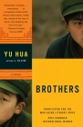 Brothers: A Novel By Yu Hua, Eileencheng-Yin Chow (Translated by), Carlos Rojas (Translated by) Cover Image