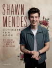 Shawn Mendes: Ultimate Fan Book By Malcolm Croft Cover Image