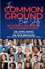 The Common Ground Bible Study: Becoming a Peacemaker in a Polarized World By Ming Wang, Rice Broocks Cover Image