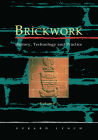 Brickwork: History, Technology and Practice: V.1&2 By Gerard Lynch Cover Image