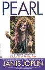 Pearl: The Obsessions and Passions of Janis Joplin Cover Image