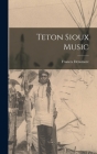 Teton Sioux Music By Frances Densmore Cover Image