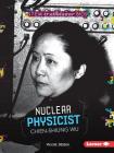 Nuclear Physicist Chien-Shiung Wu (Stem Trailblazer Bios) Cover Image