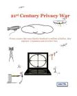 21st Century Privacy War: Privacy science that saves families hundreds to millions of dollars, their employer's reputation and even their lives Cover Image