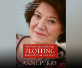 Put Your Heart on the Page: Plotting to Enrich Your Back Story Cover Image