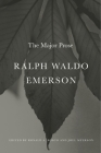 Ralph Waldo Emerson: The Major Prose By Ralph Waldo Emerson, Ronald A. Bosco (Editor), Joel Myerson (Editor) Cover Image