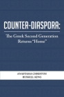 Counter-Diaspora: The Greek Second Generation Returns 