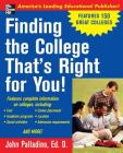 Finding the College That's Right for You! By John Palladino Cover Image