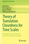 Theory of Translation Closedness for Time Scales: With Applications in Translation Functions and Dynamic Equations By Chao Wang, Ravi P. Agarwal, Donal O' Regan Cover Image