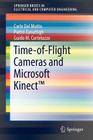 Time-Of-Flight Cameras and Microsoft Kinect(tm) (Springerbriefs in Electrical and Computer Engineering) Cover Image