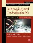 Mike Meyers' Comptia A+ Guide to Managing and Troubleshooting Pcs, Sixth Edition (Exams 220-1001 & 220-1002) By Mike Meyers Cover Image