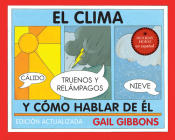 El clima y cómo hablar de el By Gail Gibbons Cover Image