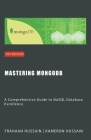 Mastering MongoDB: A Comprehensive Guide to NoSQL Database Excellence Cover Image