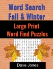 Word Search Fall & Winter Large Print Word Find Puzzles: Fall and Winter Word Search Book Cover Image