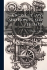 Cross Cut Saws and How to Keep Them Up By Wesley S. Taylor Cover Image