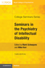 Seminars in the Psychiatry of Intellectual Disability (College Seminars) By Mark Scheepers (Editor), Mike Kerr (Editor) Cover Image