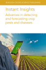 Instant Insights: Advances in Detecting and Forecasting Crop Pests and Diseases Cover Image